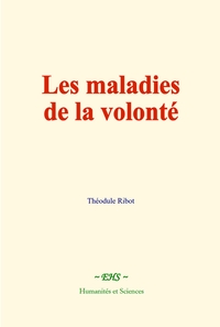 Image de Les maladies de la volonté