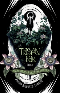 Image de Tristan Noir - Cache-Coeur, la ville du bizarre