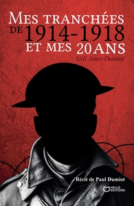 Picture of Mes tranchées de 1914-1918 et mes 20 ans