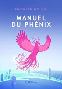 Picture of Manuel du phénix - Le guide pour vivre pleinement après la maladie