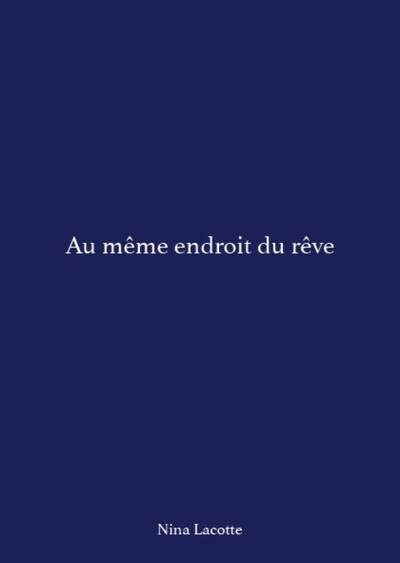 Picture of Au même endroit du rêve