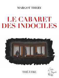 Picture of Le Cabaret des indociles