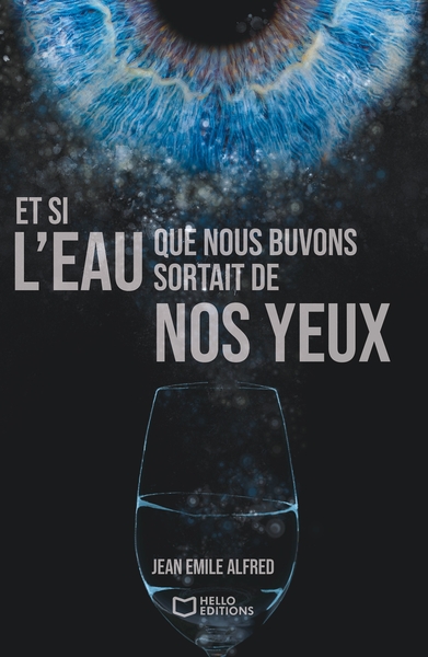 Image de Et si l'eau que nous buvons sortait de nos yeux