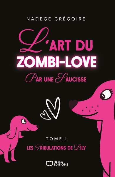 Image de L'art du Zombi-Love par une saucisse - Tome I : Les tribulations de Lily
