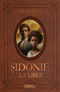 Image de Sidonie, ou la liberté - Tome I : L'Enfance
