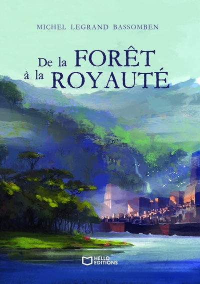 Picture of De la Forêt à la Royauté