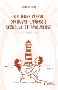 Picture of Un jeune marin découvre l'énergie sexuelle et amoureuse - Tome III : Vers le septième ciel
