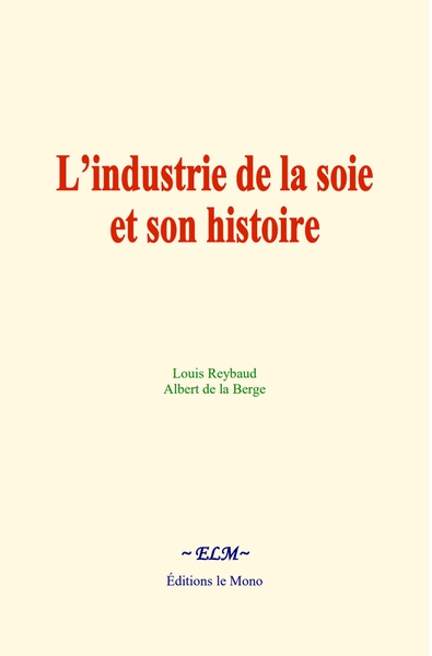 Picture of L’industrie de la soie et son histoire