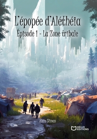 Picture of L'Épopée d'Aléthéia - Épisode 1 : La Zone tribale