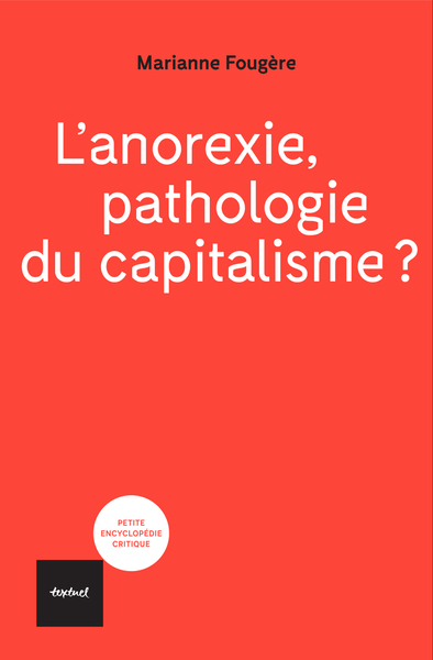 Image de L'anorexie, pathologie du capitalisme?
