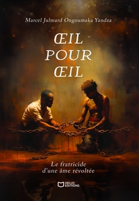 Picture of OEil pour oeil - Le fratricide d'une âme révoltée