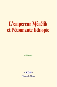 Picture of L’empereur Ménélik et l’étonnante Éthiopie