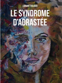 Image de LE SYNDROME D'ADRASTÉE