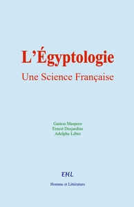 Image de L’Égyptologie : Une Science Française