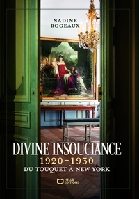 Image de Divine insouciance 1920-1930 : du Touquet à New York