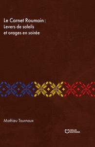 Image de Le Carnet Roumain - Tome I : Levers de soleils et orages en soirée