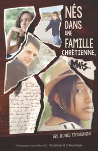 Image de Nés dans une famille chrétienne, mais… : Des jeunes témoignent