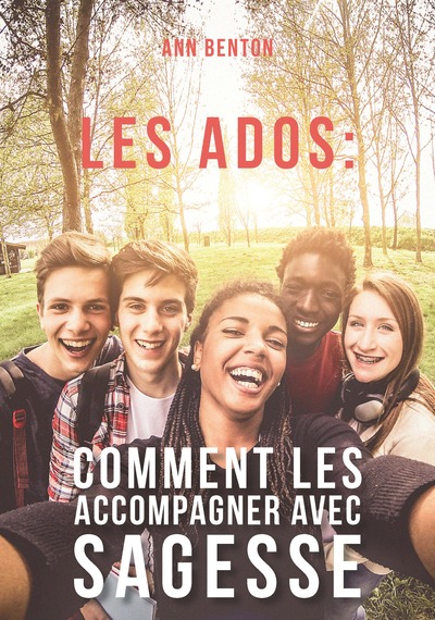 Picture of Les ados: comment les accompagner avec sagesse