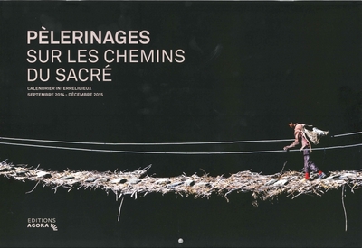 Image de Calendrier inter-religieux 2014-2015 - Pèlerinages sur les chemins du sacré