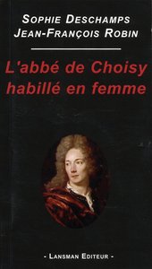 Image de L'ABBE DE CHOISY HABILLE EN FEMME