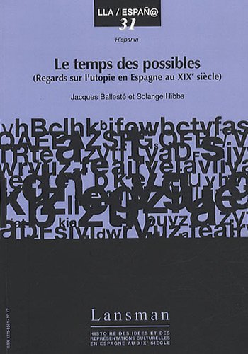 Picture of LE TEMPS DES POSSIBLES. REGARDS SUR L'UTOPIE EN ESPAGNE AU XIXEme SIECLE
