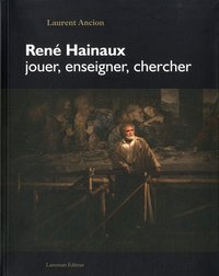 Picture of RENE HAINAUX, JOUER, ENSEIGNER, CHERCHER