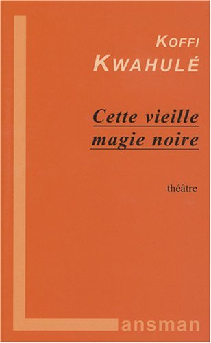 Image de Cette vieille magie noire - théâtre