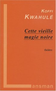 Image de Cette vieille magie noire - théâtre
