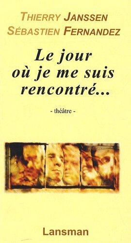 Picture of LE JOUR OU JE ME SUIS RENCONTRE...