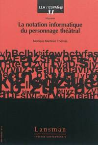 Picture of LA NOTATION INFORMATIQUE DU PERSONNAGE THEATRAL