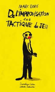 Picture of DE L'IMPROVISATION ET DE LA TACTIQUE DU JEU