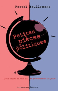 Image de PETITES PIECES POLITIQUES. POUR CELLES ET CEUX QUI ME