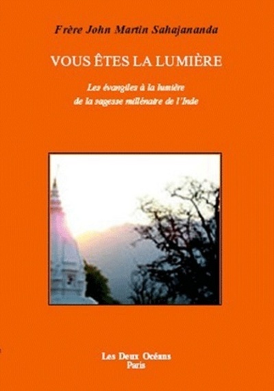 Image de Vous êtes la lumière - Les évangiles à la lumière de la sagesse millénaire de l'Inde