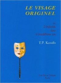 Image de Le visage originel - Ou L'individu dans la boudhisme zen