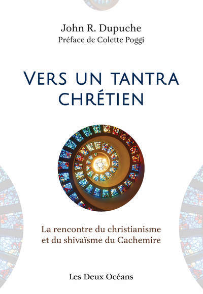 Image de Vers un tantra chrétien - La rencontre du christianisme et du shivaïsme du Cachemire