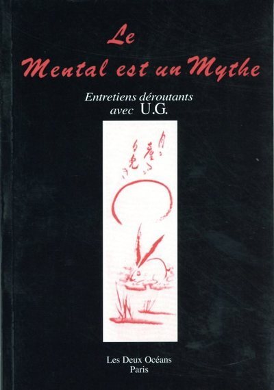 Picture of Le mental est un mythe - Entretiens déroutants avec U.G.