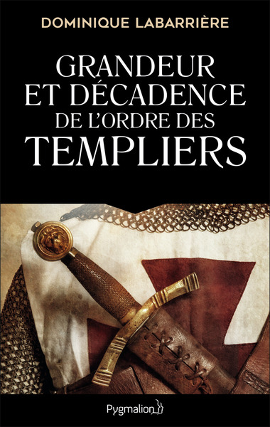 Picture of Grandeur et décadence de l'ordre des Templiers