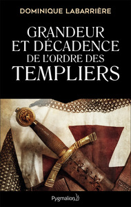 Picture of Grandeur et décadence de l'ordre des Templiers