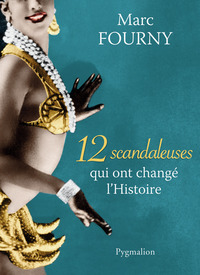 Image de 12 scandaleuses qui ont changé l'Histoire