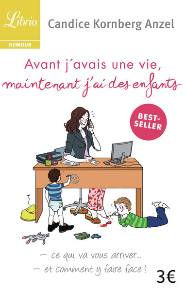 Picture of Avant j'avais une vie, maintenant j'ai des enfants