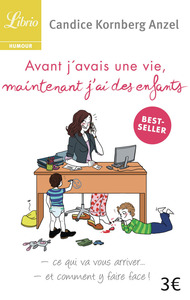 Picture of Avant j'avais une vie, maintenant j'ai des enfants