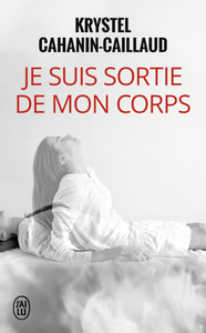 Picture of Je suis sortie de mon corps