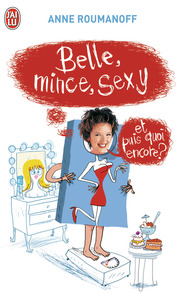 Picture of Belle, mince, sexy et puis quoi encore ?
