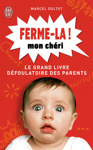 Picture of Ferme-la mon chéri !