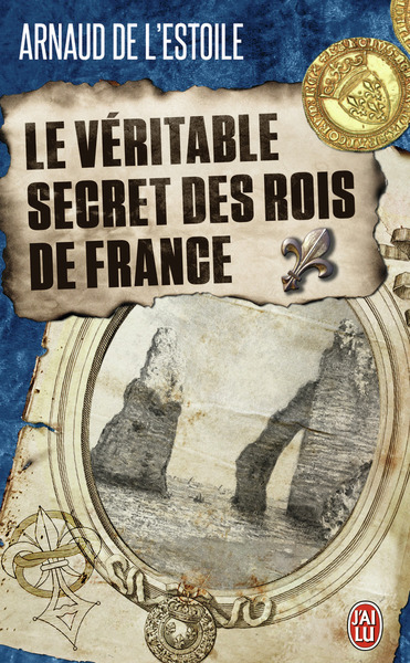 Picture of Le véritable secret des rois de France