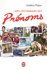 Picture of L'anti-dictionnaire des prénoms