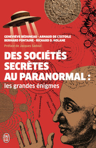 Image de Des sociétés secrètes au paranormal : Les grandes énigmes