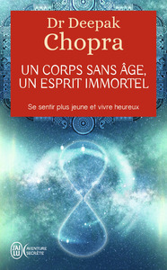 Image de Un corps sans âge, un esprit immortel