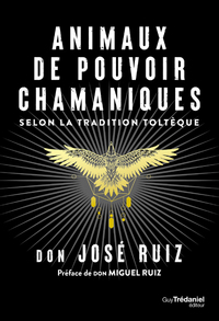 Picture of Animaux de pouvoir chamaniques - Selon la tradition toltèque