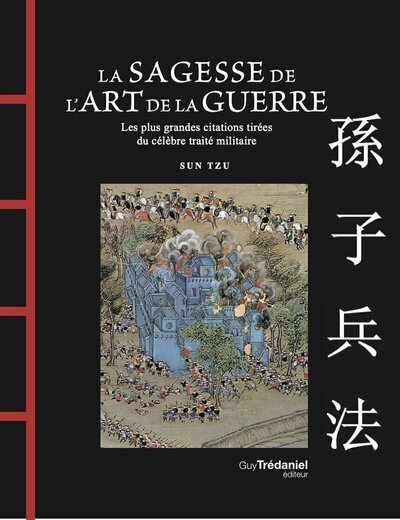 Image de La Sagesse de l'Art de la Guerre - Les plus grandes citations tirées du célèbre traité militaire